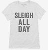 Sleigh All Day Womens Shirt 666x695.jpg?v=1700401980