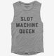 Slot Machine Queen Vegas Casino grey Womens Muscle Tank