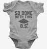 So Done With This Bs College Graduation Funny Grad Baby Bodysuit 666x695.jpg?v=1700374726