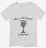 Social Distancing World Champion Womens Vneck Shirt 666x695.jpg?v=1700372312
