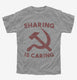 Socialism Sharing Is Caring  Youth Tee