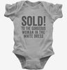 Sold To The Gorgeous Woman In The White Dress Baby Bodysuit 666x695.jpg?v=1700406674