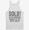 Sold To The Gorgeous Woman In The White Dress Tanktop 666x695.jpg?v=1700406674