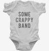 Some Crappy Band Infant Bodysuit 590630f5-b9a6-4e46-a3ed-5b0ee265c39c 666x695.jpg?v=1700593352