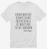 Somewhere Something Incredible Is Waiting To Be Known Carl Sagan Quote Shirt 666x695.jpg?v=1700524905