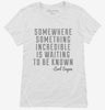 Somewhere Something Incredible Is Waiting To Be Known Carl Sagan Quote Womens Shirt 666x695.jpg?v=1700524905