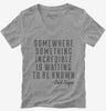 Somewhere Something Incredible Is Waiting To Be Known Carl Sagan Quote Womens Vneck