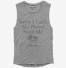 Sorry I Cant My Plants Need Me Womens Muscle Tank Top 666x695.jpg?v=1700377183