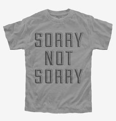 Sorry Not Sorry Youth Shirt