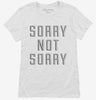 Sorry Not Sorry Womens Shirt E52f96a5-bd3c-4d18-9acc-830edb9bbb93 666x695.jpg?v=1700592906