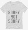 Sorry Not Sorry Womens Vneck Shirt F83b20b4-dfdc-4273-b441-fb3221854bf4 666x695.jpg?v=1700592906