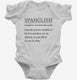 Spanglish Definition white Infant Bodysuit