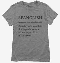 Spanglish Definition Womens T-Shirt