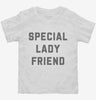 Special Lady Friend Toddler Shirt 666x695.jpg?v=1700391388