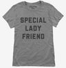 Special Lady Friend Womens