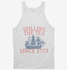 Spilling The Tea Since 1773 Funny Fourth Of July Tanktop 666x695.jpg?v=1700373249