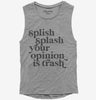 Splish Splash Your Opinion Is Trash Womens Muscle Tank Top 666x695.jpg?v=1700391296