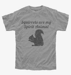 Squirrels Are My Spirit Animal Youth Shirt
