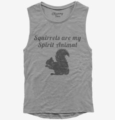 Squirrels Are My Spirit Animal Womens Muscle Tank