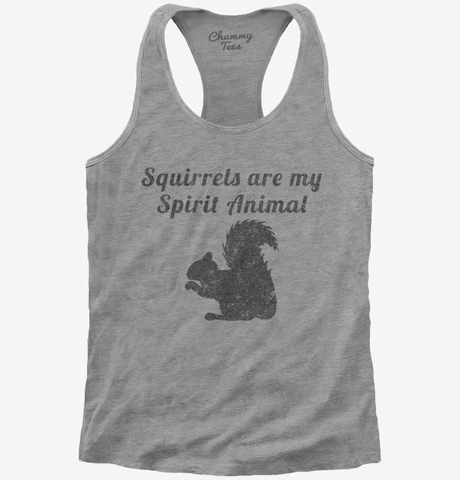 Squirrels Are My Spirit Animal Womens Racerback Tank