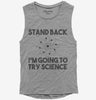 Stand Back Im Going To Try Science Funny Womens Muscle Tank Top 666x695.jpg?v=1700452163