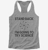 Stand Back Im Going To Try Science Funny Womens Racerback Tank Top 666x695.jpg?v=1700452163