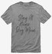 Stay At Home Dog Mom Funny Dog Owner grey Mens