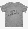 Stay Golden Toddler