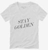 Stay Golden Womens Vneck Shirt 666x695.jpg?v=1700391161