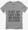 Stay Up Late For No Good Reason Womens Vneck