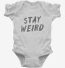 Stay Weird Infant Bodysuit 666x695.jpg?v=1700496675