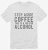 Step Aside Coffee This Is A Job For Alcohol Shirt 2232ccbc-c96c-49b6-8a43-48a28e86b424 666x695.jpg?v=1700592649