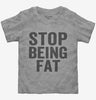 Stop Being Fat Toddler