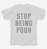 Stop Being Poor Youth Tshirt D13478be-c463-414b-9020-70c4bc8188b2 666x695.jpg?v=1700592602