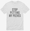 Stop Petting My Peeves Shirt 666x695.jpg?v=1700409712
