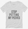 Stop Petting My Peeves Womens Vneck Shirt 666x695.jpg?v=1700409712