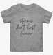 Storms Don't Last Forever  Toddler Tee