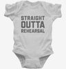 Straight Outta Rehearsal Funny Theatre Infant Bodysuit 666x695.jpg?v=1700390978