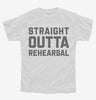 Straight Outta Rehearsal Funny Theatre Youth