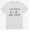 Strangers Have The Best Candy Shirt Dd74ba03-396e-4dd1-a13c-aa312d6bbd4f 666x695.jpg?v=1700592503