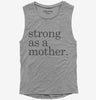 Strong As A Mother Womens Muscle Tank Top 666x695.jpg?v=1700390927