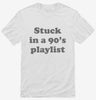 Stuck In An 90s Playlist Shirt 666x695.jpg?v=1700390701