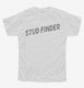 Stud Finder white Youth Tee