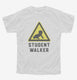 Student Walker Funny white Youth Tee