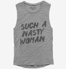 Such A Nasty Woman Womens Muscle Tank Top 666x695.jpg?v=1700492053