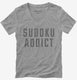 Sudoku Addict grey Womens V-Neck Tee