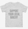 Support Your Local Bakery Toddler Shirt 666x695.jpg?v=1700507395