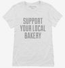 Support Your Local Bakery Womens Shirt 666x695.jpg?v=1700507395