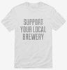 Support Your Local Brewery Shirt 666x695.jpg?v=1700503973
