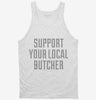 Support Your Local Butcher Tanktop 666x695.jpg?v=1700474851